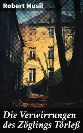 Musil |  Die Verwirrungen des Zöglings Törleß | eBook | Sack Fachmedien