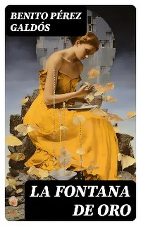 Pérez Galdós |  La Fontana de Oro | eBook | Sack Fachmedien