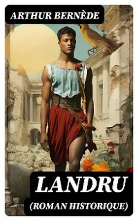 Bernède |  Landru (Roman historique) | eBook | Sack Fachmedien