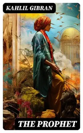 Gibran |  The Prophet | eBook | Sack Fachmedien
