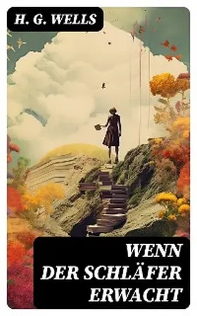 Wells |  Wenn der Schläfer erwacht | eBook | Sack Fachmedien