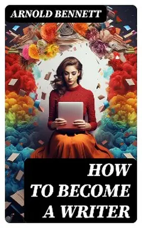 Bennett |  How to Become a Writer | eBook | Sack Fachmedien
