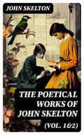 Skelton |  The Poetical Works of John Skelton (Vol. 1&2) | eBook | Sack Fachmedien