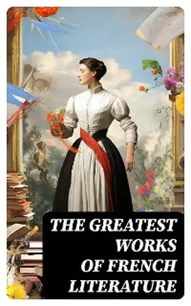 Proust / Leroux / Baudelaire |  The Greatest Works of French Literature | eBook | Sack Fachmedien