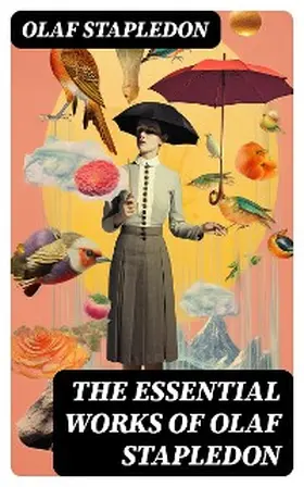Stapledon |  The Essential Works of Olaf Stapledon | eBook | Sack Fachmedien