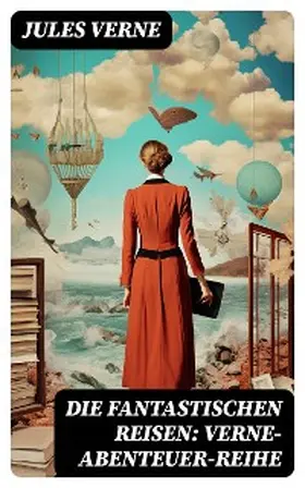 Verne |  Die fantastischen Reisen: Verne-Abenteuer-Reihe | eBook | Sack Fachmedien