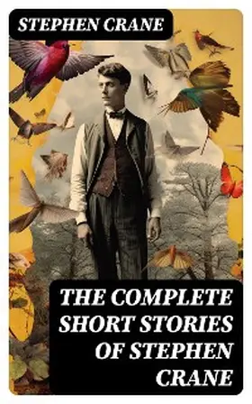 Crane |  The Complete Short Stories of Stephen Crane | eBook | Sack Fachmedien