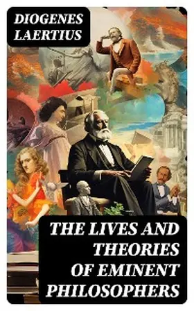 Diogenes |  The Lives and Theories of Eminent Philosophers | eBook | Sack Fachmedien