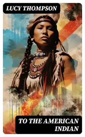 Thompson |  To the American Indian | eBook | Sack Fachmedien