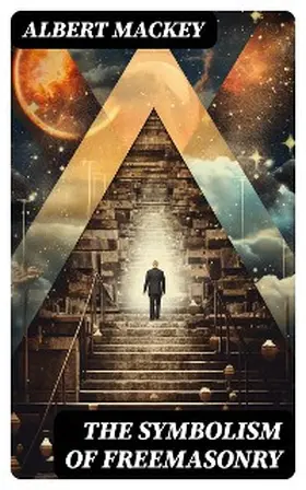 Mackey |  The Symbolism of Freemasonry | eBook | Sack Fachmedien