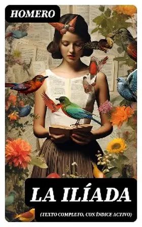 Homero |  La Ilíada (texto completo, con índice activo) | eBook | Sack Fachmedien