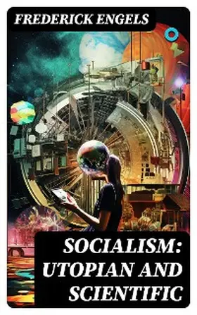 Engels |  Socialism: Utopian and Scientific (Annotated) | eBook | Sack Fachmedien