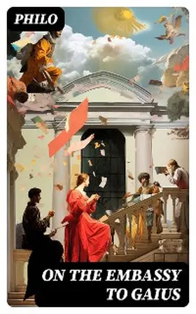Philo |  On the Embassy to Gaius | eBook | Sack Fachmedien