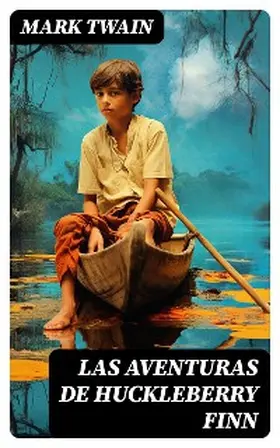 Twain |  Las aventuras de Huckleberry Finn | eBook | Sack Fachmedien