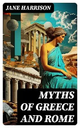 Harrison |  Myths of Greece and Rome | eBook | Sack Fachmedien