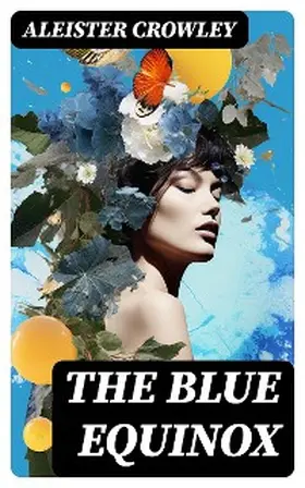 Crowley |  The Blue Equinox | eBook | Sack Fachmedien