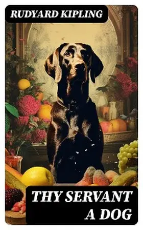 Kipling |  Thy Servant a Dog | eBook | Sack Fachmedien