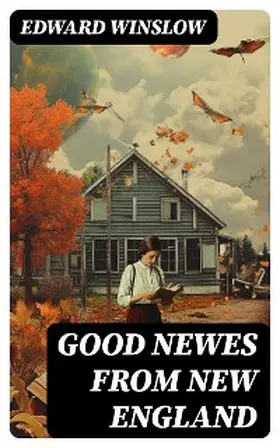 Winslow / Young |  Good Newes from New England | eBook | Sack Fachmedien