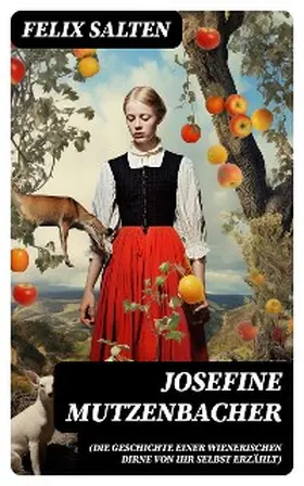 Salten |  Josefine Mutzenbacher (Die Geschichte einer Wienerischen Dirne von ihr selbst erzählt) | eBook | Sack Fachmedien