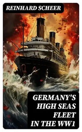 Scheer |  Germany's High Seas Fleet in the WW1 | eBook | Sack Fachmedien