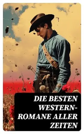 Gerstäcker / Möllhausen / Stephens |  Die besten Western-Romane aller Zeiten | eBook | Sack Fachmedien