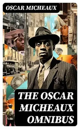 Micheaux |  The Oscar Micheaux Omnibus | eBook | Sack Fachmedien