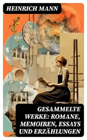Mann |  Gesammelte Werke: Romane, Memoiren, Essays und Erzählungen | eBook | Sack Fachmedien