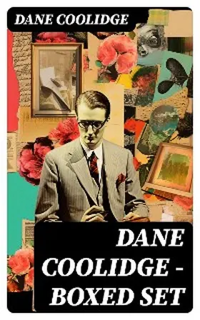 Coolidge |  Dane Coolidge - Boxed Set | eBook | Sack Fachmedien