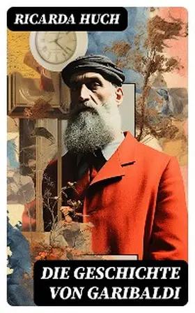 Huch |  Die Geschichte von Garibaldi | eBook | Sack Fachmedien