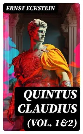 Eckstein |  Quintus Claudius (Vol. 1&2) | eBook | Sack Fachmedien