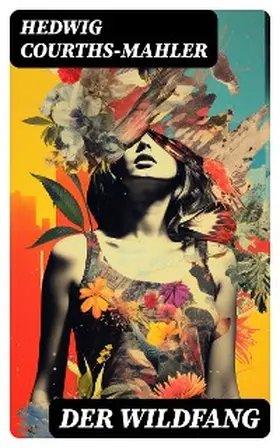 Courths-Mahler |  Der Wildfang | eBook | Sack Fachmedien
