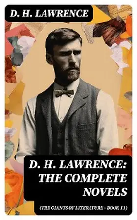 Lawrence |  D. H. Lawrence: The Complete Novels (The Giants of Literature - Book 11) | eBook | Sack Fachmedien