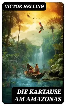 Helling |  Die Kartause am Amazonas | eBook | Sack Fachmedien