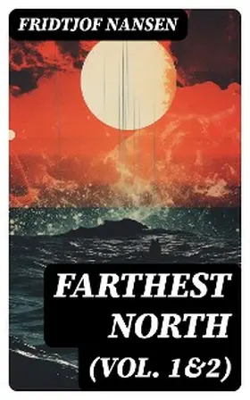 Nansen |  Farthest North (Vol. 1&2) | eBook | Sack Fachmedien