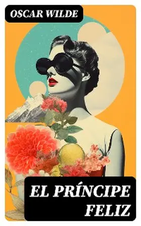 Wilde |  El príncipe feliz | eBook | Sack Fachmedien