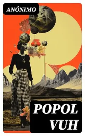 Anónimo |  Popol Vuh | eBook | Sack Fachmedien