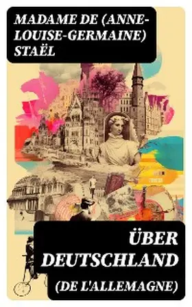 de Staël |  Über Deutschland (De l'Allemagne) | eBook | Sack Fachmedien