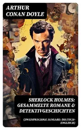 Doyle |  Sherlock Holmes: Gesammelte Romane & Detektivgeschichten (Zweisprachige Ausgabe: Deutsch-Englisch) | eBook | Sack Fachmedien