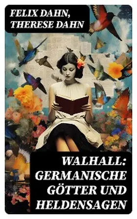 Dahn |  Walhall: Germanische Götter und Heldensagen | eBook | Sack Fachmedien