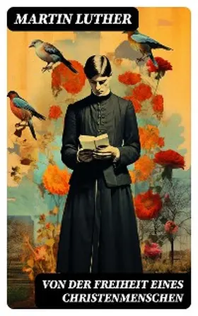 Luther |  Von der Freiheit eines Christenmenschen | eBook | Sack Fachmedien