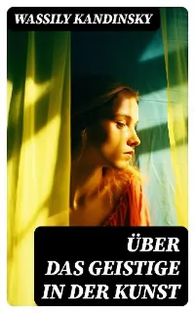Kandinsky |  Über das Geistige in der Kunst | eBook | Sack Fachmedien