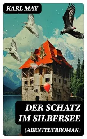 May |  Der Schatz im Silbersee (Abenteuerroman) | eBook | Sack Fachmedien