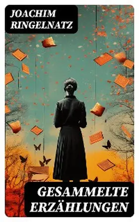 Ringelnatz |  Gesammelte Erzählungen | eBook | Sack Fachmedien