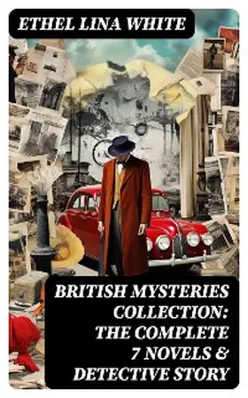 White |  British Mysteries Collection: The Complete 7 Novels & Detective Story | eBook | Sack Fachmedien