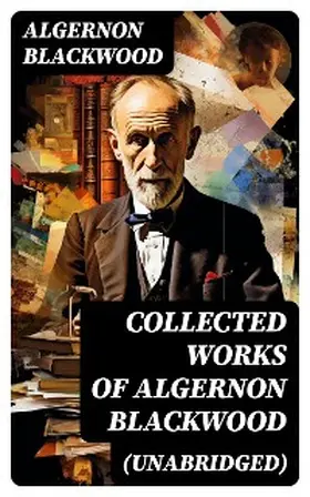 Blackwood | Collected Works of Algernon Blackwood (Unabridged) | E-Book | www.sack.de