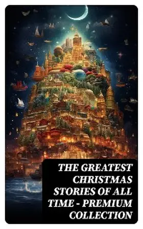 Lagerlöf / Henry / Berens |  The Greatest Christmas Stories of All Time - Premium Collection | eBook | Sack Fachmedien