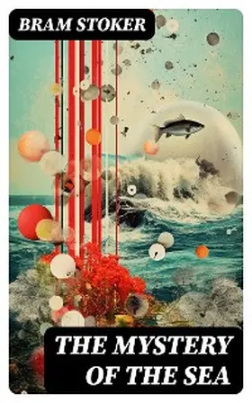 Stoker |  THE MYSTERY OF THE SEA | eBook | Sack Fachmedien