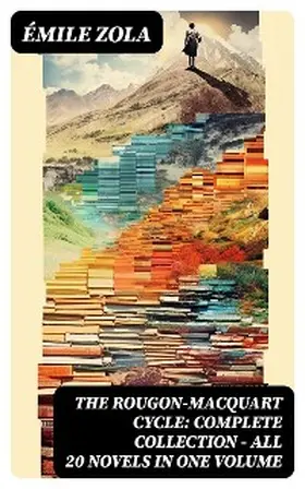 Zola | The Rougon-Macquart Cycle: Complete Collection - ALL 20 Novels In One Volume | E-Book | www.sack.de