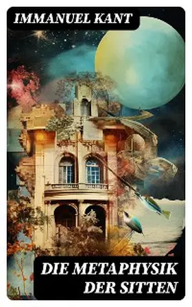 Kant |  Die Metaphysik der Sitten | eBook | Sack Fachmedien