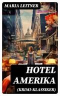 Leitner |  Hotel Amerika (Krimi-Klassiker) | eBook | Sack Fachmedien